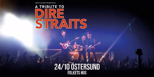 A Tribute to Dire Straits I \u00d6stersund, Folkets hus