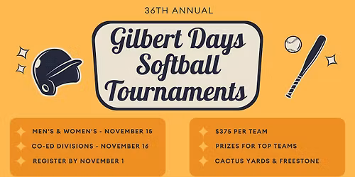 36th Annual Gilbert Days Softball Tournaments