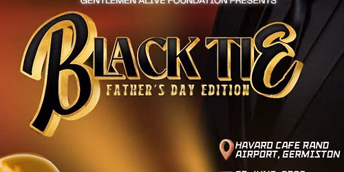 Black Tie Father's Day Edition 