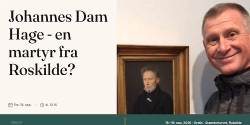 Johannes Dam Hage - en martyr fra Roskilde?