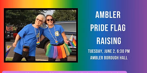 Ambler Pride Flag Raising 