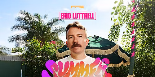 Eric Luttrell - Summer of Love Tour 2026 - London
