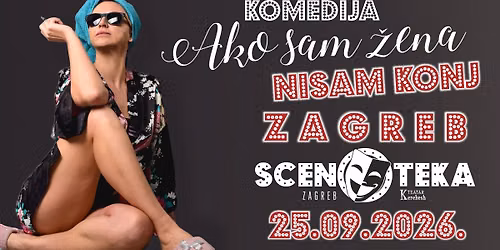 HIT KOMEDIJA - AKO SAM \u017dENA NISAM KONJ @ ZAGREB