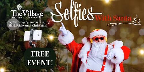 Selfies with Santa - FREE EVENT at The Village Medford Center