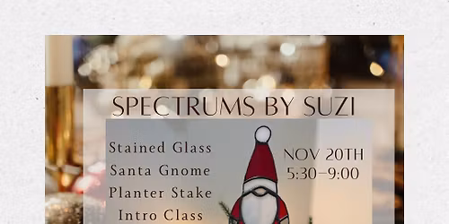Stained Glass Intro Santa planter stake class 11\/20\/25 5:30-9:30 *** planter and greenery included!