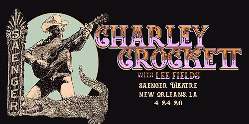 Charley Crockett with Special Guest Lee Fields