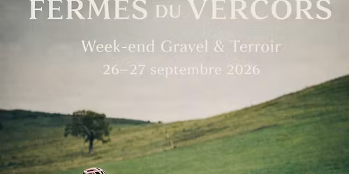 La Ronde des Fermes du Vercors 2026 \u2013 Week-end Gravel & Terroir