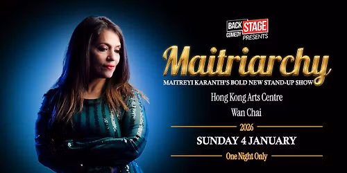 Backstage Comedy presents Maitreyi Karanth\u2019s New Solo Show \u2018MAITRIARCHY\u2019