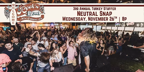 3rd Annual Turkey Stuffer with Neutral Snap | Rock'n'Bowl\u00ae New Orleans