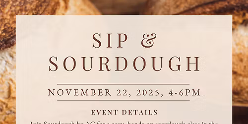 Sip & Sourdough Workshop