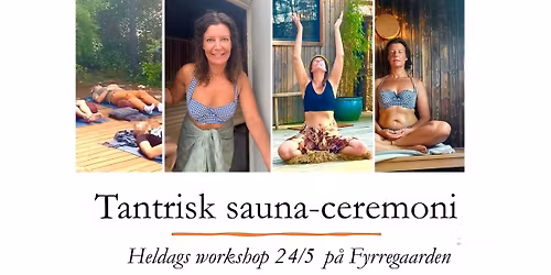 Tantrisk sauna-ceremoni - heldags workshop