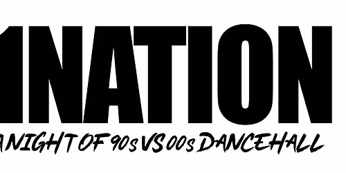 1NATIONUK: 90s VS 2000's DANCEHALL
