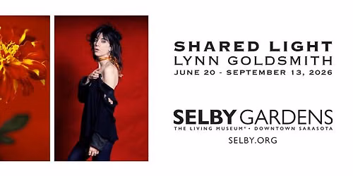 Selby Gardens - Shared Light: Lynn Goldsmith On View 6\/20 - 9\/13