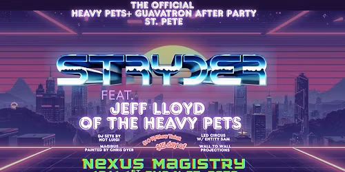 HEAVY PETS+ GUAVATRON OFFICIAL AFTERS: Stryder ft. Jeff Lloyd (of Heavy Pets)
