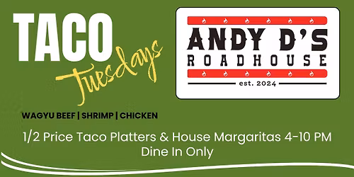 Tuesday Night 1\/2 Price Tacos & Margaritas at Andy D's Roadhouse - Milton, FL