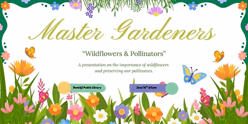 Master Gardeners- "Wildflowers & Pollinators"