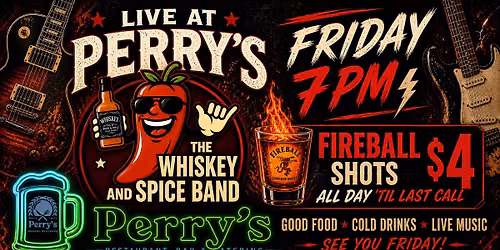 Whiskey & Spice Live at Perry's Restaurant