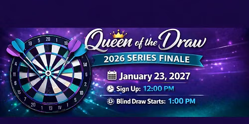 2026 Queen of the Draw Dart Series Finale