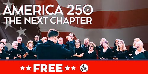 America 250: The Next Chapter - FREE Concert