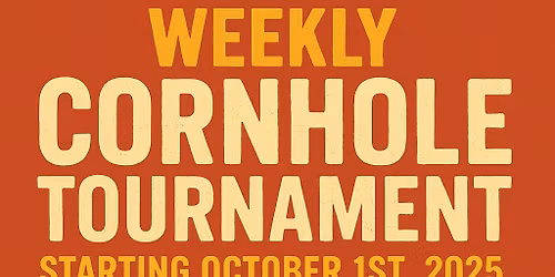 Cornhole every Wednesday 6pm-9pm