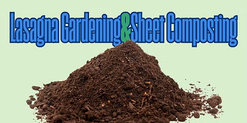 Lasagna Gardening & Sheet Composting
