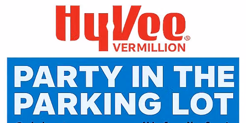 Hy-Vee Vermillion Summer Parking Lot Party & Kids Touch\u2011A\u2011Truck