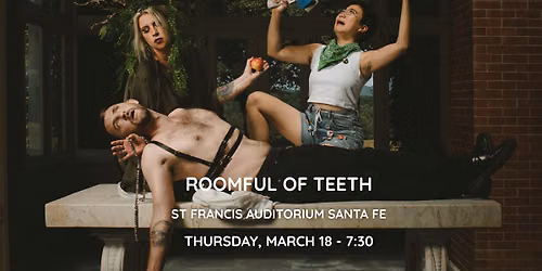 Roomful of Teeth at the St. Francis Auditorium | Santa Fe