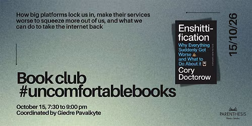 #uncomfortablebooks Book Club: Enshittification by Cory Doctorow