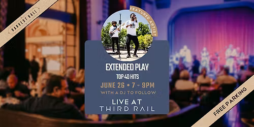 Extended Play | LIVE in Third Rail
