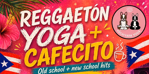 Reggaet\u00f3n Yoga + Cafecito