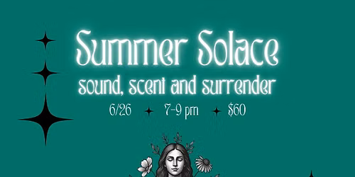 Summer Solace: Sound Scent and Surrender