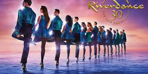 Riverdance 30 - The New Generation (Touring)