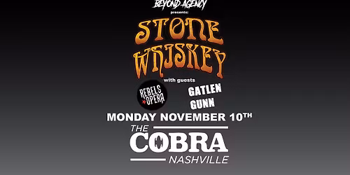 Stone Whiskey ROCKs Nashville with Rebels Opera and Gatlen Gunn