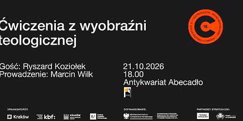 Prof. Ryszard Kozio\u0142ek, Marcin Wilk: \u0106wiczenia z wyobra\u017ani teologicznej. Festiwal Conrada w Abecadle