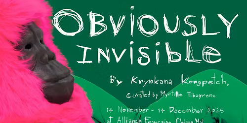 OBVIOUSLY INVISIBLE by Krynkana Kongpetch