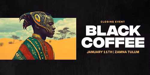 Black Coffee at Zamna Tulum \u2013 January 11, 2026