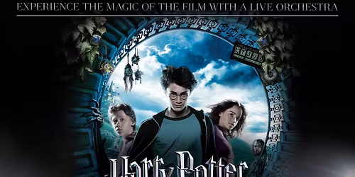 Harry Potter and the Prisoner of Azkaban in Concert