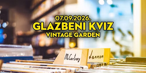 Glazbeni kviz | 07\/09\/26 VIB Garden