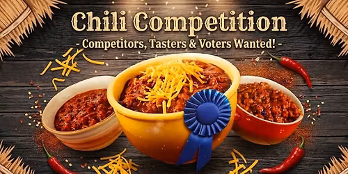 Chili Competition - Competitors, Tasters & Voters Wanted!