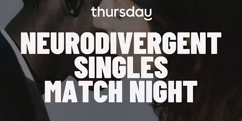 WEDNESDAY | NEURODIVERGENT SINGLES NIGHT (25+) | BOTANIKA