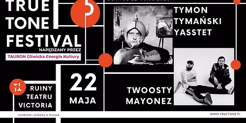 TYMON TYMA\u0143SKI YASSTET | TWOOSTY MAYONEZ \\ TRUE TONE FESTIVAL GLIWICE