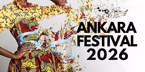 AFRICAN FASHION & MUSIC FEST (ANKARA FESTIVAL 2026) - LOS ANGELES