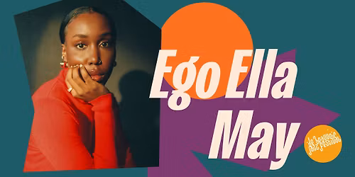 Ego Ella May | Opening Night | 10th July