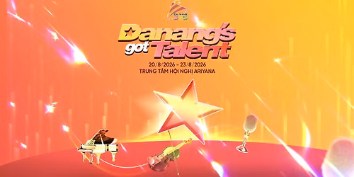 DA NANG\u2019S GOT TALENT 2026