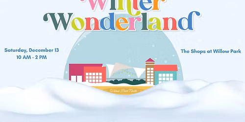 3rd Annual Winter Wonderland - Willow Park North