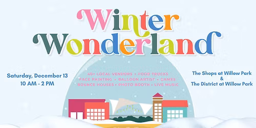 3rd Annual Winter Wonderland - Willow Park North