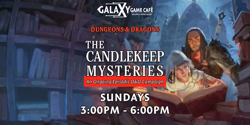 D&D Campaign: Candlekeep Mysteries | LOOKING FOR PLAYERS