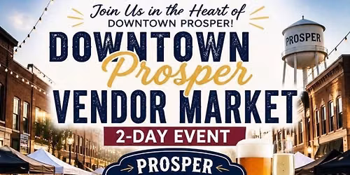 DOWNTOWN Prosper VENDOR MARKET