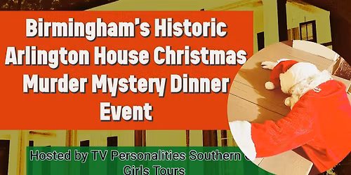 Christmas M**der Mystery Dinner Event at Birmingham\u2019s  Arlington House