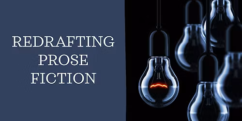 REDRAFTING PROSE FICTION